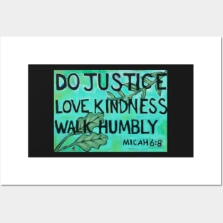 Do Justice Love Kindness Walk Humbly (Painting) Posters and Art